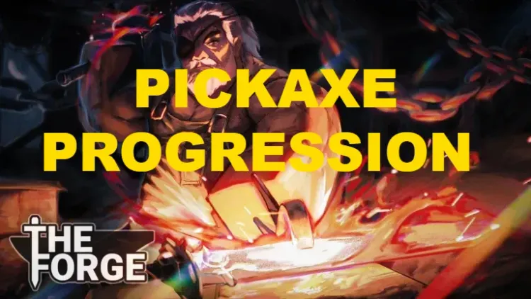 Pickaxe Progression Guide in The FORGE (Best Path in 2025)