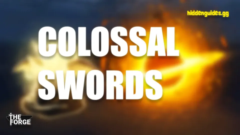 The complete Forging Guide for Colossal Swords in The Forge Roblox